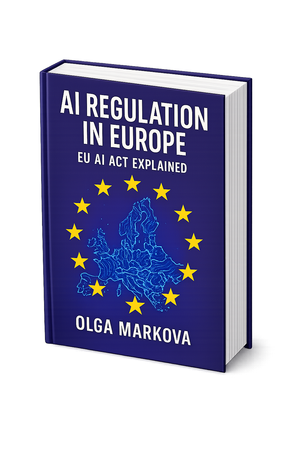 Book cover: AI Regulation in Europe – EU AI Act Explained by Olga Markova